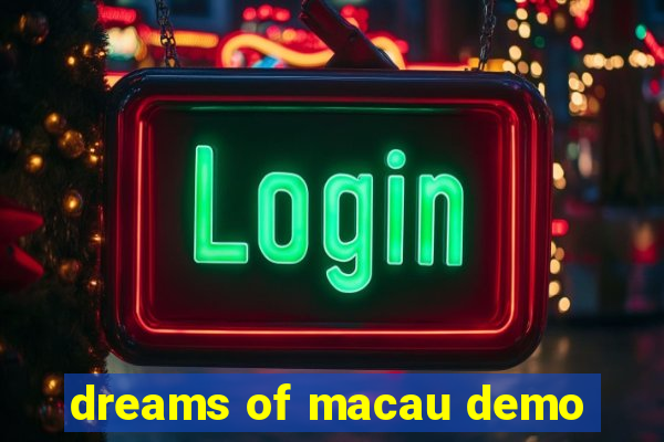 dreams of macau demo